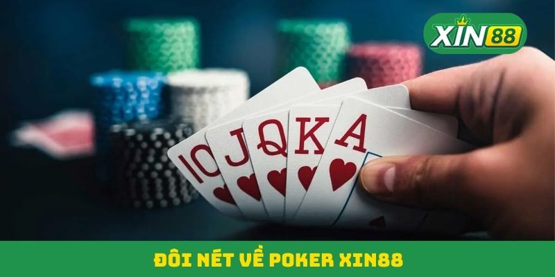 Đôi nét về Poker Xin88