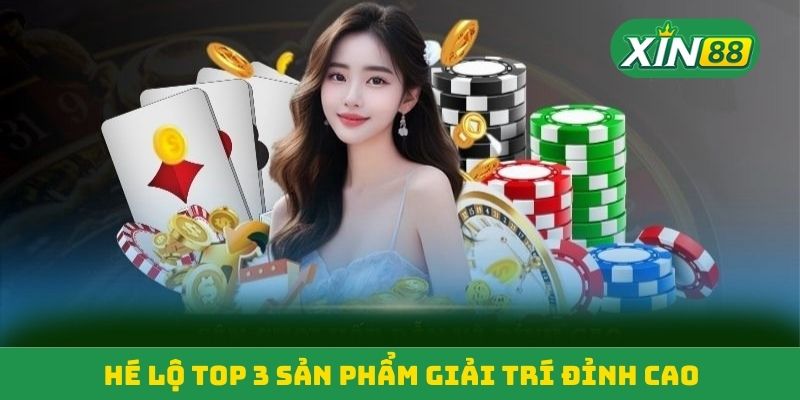 Hé lộ top 3 sản phẩm giải trí đỉnh cao Hé lộ top 3 sản phẩm giải trí đỉnh cao