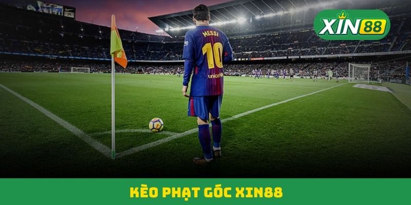 Kèo Phạt Góc Xin88 – Hé Lộ Bí Kíp Bắt Đội Chuẩn Nhất