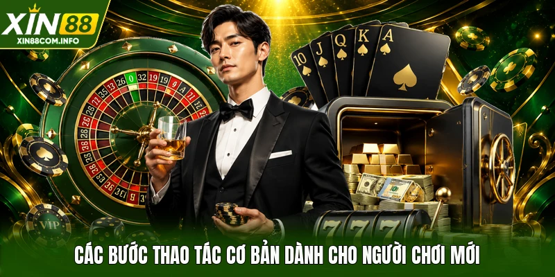 Các bước thao tác cơ bản dành cho người chơi mới