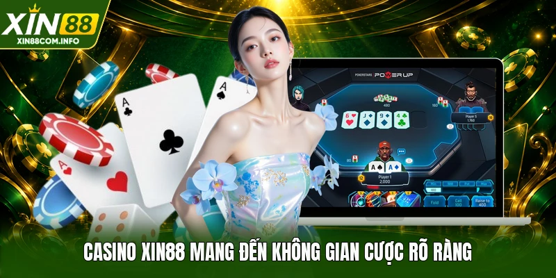 Casino XIN88 mang đến không gian cược rõ ràng