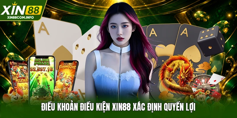 Điều khoản điều kiện XIN88 xác định quyền lợi