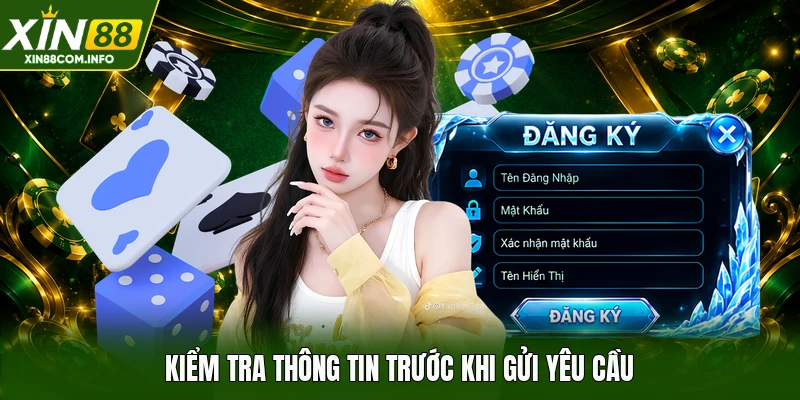 Kiểm tra thông tin trước khi gửi yêu cầu