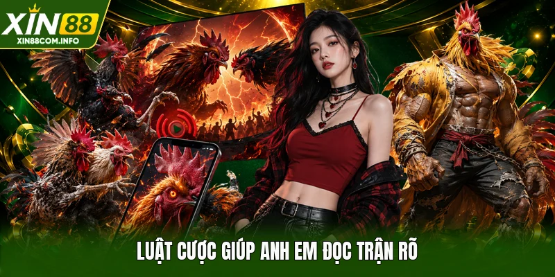 Luật cược giúp anh em đọc trận rõ
